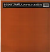 Susumu Yokota - Come On My World