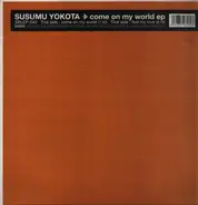 Susumu Yokota - Come On My World