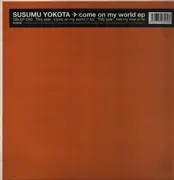 EP - Susumu Yokota - Come On My World