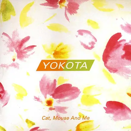 Susumu Yokota - Cat, Mouse and Me