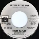 7inch Vinyl Single - Susan Taylor - Crying In The Rain