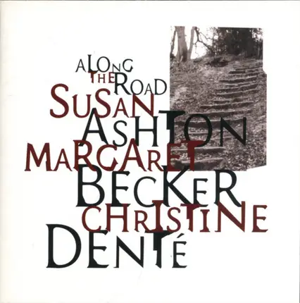 Susan Ashton , Margaret Becker , Christine Denté - Along the Road