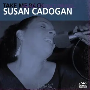Susan Cadogan - Take Me Back