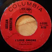 Susan Christie - I Love Onions / Take Me As You Find Me