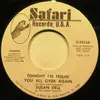 7inch Vinyl Single - Susan Dell - Tonight I'm Feelin' You All Over Again