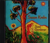 Susan Krebs - Jazz Gardener