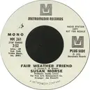 7inch Vinyl Single - Susan Morse - Fair Weather Friend