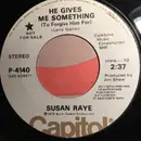 7inch Vinyl Single - Susan Raye - He Gives Me Something (To Forgive Him For) - Promo