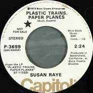 Susan Raye - Plastic Trains, Paper Planes / I Won't Be Needing You