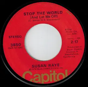 Susan Raye - Stop The World (And Let Me Off) / Love's Ups And Downs
