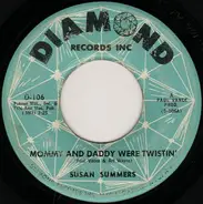 Susan Summers - Mommy And Daddy Were Twistin' / My Little Johnny