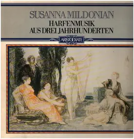 Susanna Mildonian - Harfenmusik Aus Drei Jahrhunderten