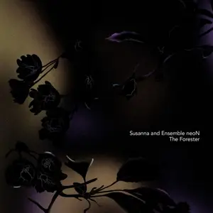 SUSANNA AND ENSEMBLE NEON - FORESTER