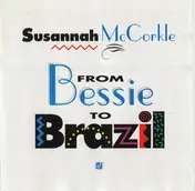 Susannah McCorkle - From Bessie to Brazil