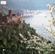 LP - Susanne Grimm , Herbert Bender , Hans-Jurgen Albrechts , Hans Angert , Kurt Schneider , Edwin Schwe - O Du Wunderschöner Deutscher Rhein