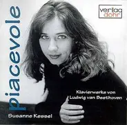Beethoven / Susanne Kessel - Piacevole - Klavierwerke von Ludwig van Beethoven