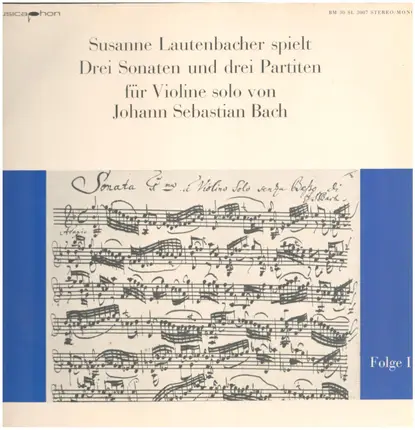 Susanne Lautenbacher , Johann Sebastian Bach - Susanne Lautenbacher spielt Drei Sonaten und drei Partiten für Violine Solo von Johann Sebastian Ba
