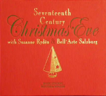 Susanne Rydén & Bell'Arte Salzburg - Seventeenth Century Christmas Eve