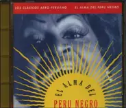 Susana Baca, Manuel Donayre, Cecilia Barraza, a.o. - Afro-Peruvian Classics: The Soul Of Black Peru