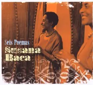 Susana Baca - Seis Poemas/Six Poems