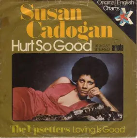 Susan Cadogan - Hurt So Good / Loving Is Good