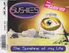 CD Single - Sushies - Sunshine Of My Life