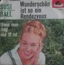 7inch Vinyl Single - Susi Ball - Wunderschön Ist So Ein Rendezvous