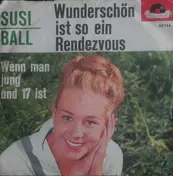 Susi Ball - Wunderschön Ist So Ein Rendezvous