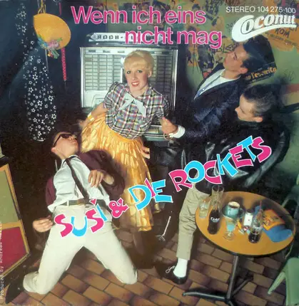 Susi & Die Rockets - Wenn Ich Eins Nicht Mag