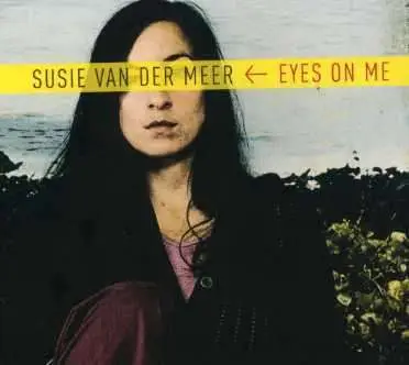 SUSIE VAN DER MEER - EYES ON ME -BEST OF..