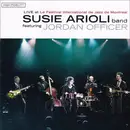 CD & DVD - Susie Arioli Band Featuring Jordan Officer - Live At Le Festival International De Jazz De Montréal