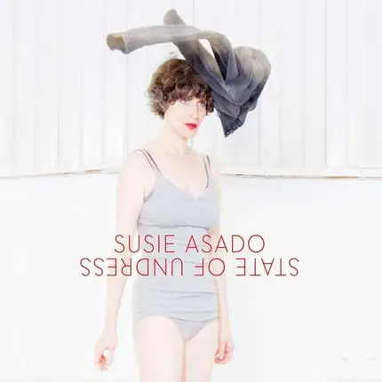 Susie Asado - State Of Undress