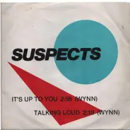 Suspects - It's Up To You