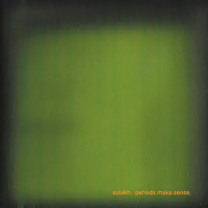 Sutekh - Periods.Make.Sense.