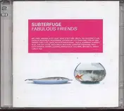 Subterfuge - Fabulous Friends