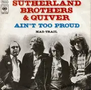 7inch Vinyl Single - Sutherland Brothers & Quiver - Ain't Too Proud / Mad Trail