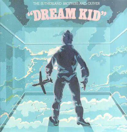 Sutherland Brothers & Quiver - Dream Kid