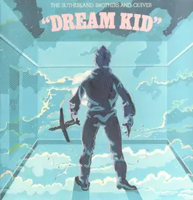 Sutherland Brothers And Quiver - Dream Kid