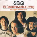 7inch Vinyl Single - Sutherland Brothers & Quiver - If I Could Have Your Loving