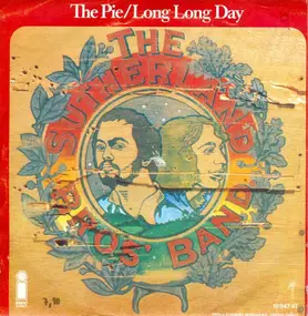 The Sutherland Brothers - The Pie / Long Long Day