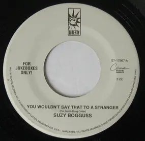 Suzy Bogguss - You Wouldn't Say That To A Stranger