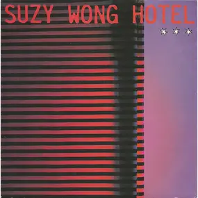 Suzy Wong Hotel - Suzy Wong (Single version) / Tonight