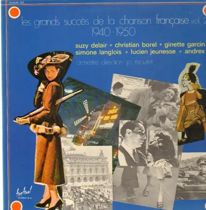 Suzy Delair, Christian Borel, Ginette Garcin... - Les Grands Succès de la Chanson Francaise Vol. 2 - 1940-1950
