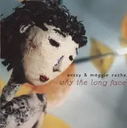 Suzzy Roche & Maggie Roche - Why The Long Face