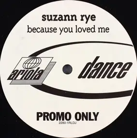 Suzann Rye - Because You Loved Me