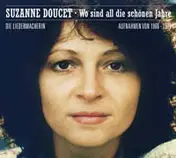 Suzanne Doucet - Wo Sind All Die Schönen Jahre