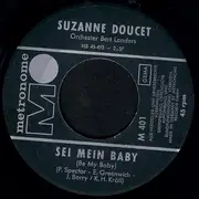 7inch Vinyl Single - Suzanne Doucet - Das Geht Doch Keinen Etwas An / Sei Mein Baby