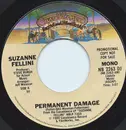 7inch Vinyl Single - Suzanne Fellini - Permanent Damage