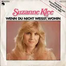 7inch Vinyl Single - Suzanne Klee - Wenn Du Nicht Weisst, Wohin