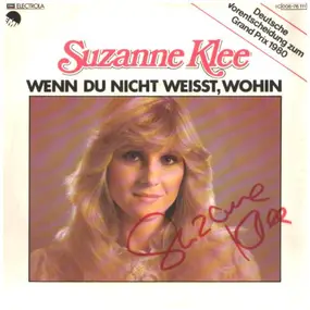 Suzanne Klee - Wenn Du Nicht Weisst, Wohin